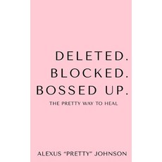 (英文圖書)Deleted. Blocked. Bossed Up.: The Pretty Way to Heal 平裝版, Independently Published, English