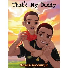 (영문도서) That's My Daddy Hardcover, Inspire the Masses LLC, English, 9781087975108