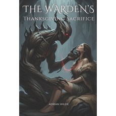 (英文圖書)The Warden's Thanksgiving Sacrifice 平裝版, Independently Published, 英文