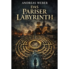 (영문도서)Das Pariser Labyrinth: Elijah Blackwood Trilogie Paperback, Independently Published, English, 9798195791254