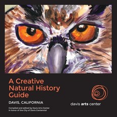 (영문도서) A Creative Natural History Guide: Davis California Paperback, Davis Arts Center, English, 9781736169117