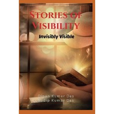 (영문도서) Stories of Visibility: Invisibly Visible Paperback, Independently Published, English, 9798860869257