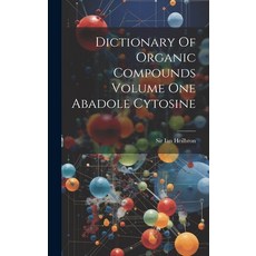 (영문도서) Dictionary Of Organic Compounds Volume One Abadole Cytosine Hardcover, Legare Street Press, English, 9781019964996
