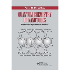 (영문도서)Quantum Chemistry of Nanotubes: Electronic Cylindrical Waves Paperback, CRC Press, English, 9780367779467