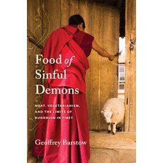 (영문도서) Food of Sinful Demons: Meat Vegetarianism and the Limits of Buddhism in Tibet Paperback, Columbia University Press, English, 9780231179973