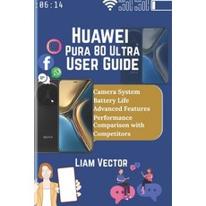 (英文圖書)Huawei Pura 80 Ultra User Guide: Explore Features Performance and How This Cut... 平裝版, Independently Published, 英文