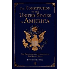 (영문도서)The Constitution of the United States of America: The Declaration of Independenc... Paperback, King Solomon, English, 9788418938306