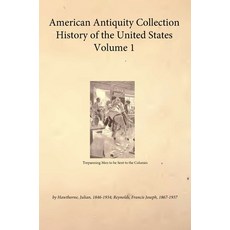 (英文圖書)American Antiquity Collection - History of the United States - Volume 1 精裝版, Yisrayl Hawkins Books, 英文