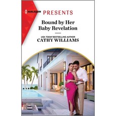 (영문도서) Bound by Her Baby Revelation Mass Market Paperbound, Harlequin Presents, English, 9781335593108