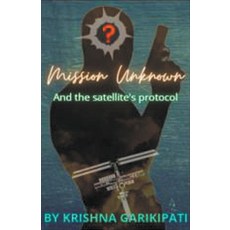 (영문도서) Mission Unknown And The Satellite's Protocol Paperback, Gk