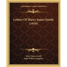 (영문도서) Letters Of Harry James Smith (1919) Paperback, Kessinger Publishing, English, 9781165421954
