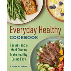 Everyday Healthy Cookbook: Recipes and a Meal Plan to Make Healthy Eating Easy Paperback, Rockridge Press