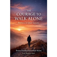 (영문도서)The Courage To walk Alone Paperback, Kay, English, 9798232356378