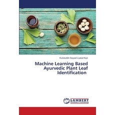 (영문도서) Machine Learning Based Ayurvedic Plant Leaf Identification Paperback, LAP Lambert Academic Publis..., English, 9786208421014