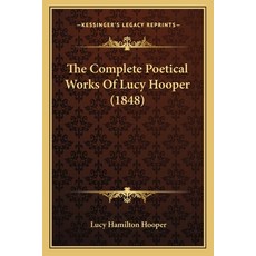 (英文圖書)The Complete Poetical Works Of Lucy Hooper (1848) 平裝版, 英文, Kessinger Publishing