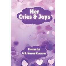 (영문도서) Her Cries & Joys Paperback, Independently Published, English, 9798332649387