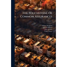 (영문도서)The Touchstone Of Common Assurances: Or A Plain And Familiar Treatise Opening... Paperback, Nabu Press, English, 9781175957009