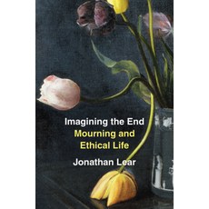 (영문도서) Imagining the End: Mourning and Ethical Life Hardcover, Belknap Press, English, 9780674272590