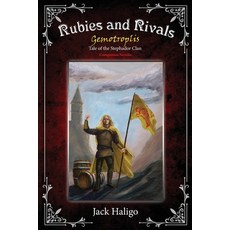 (영문도서)Rubies and Rivals: Gemotroplis - Tale of the Stephador Clan Paperback, Haligo Publishing, English, 9780645863444