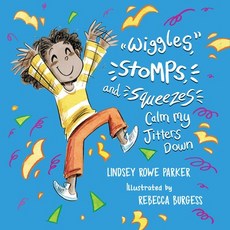 (영문도서) Wiggles Stomps and Squeezes Calm My Jitters Down Paperback, Bqb Publishing, English, 9781952782688