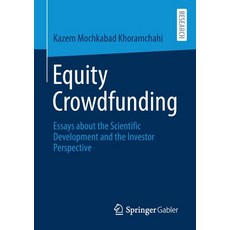 Equity Crowdfunding: Essays about the Scientific Development and the Investor Perspective Paperback, Springer Gabler