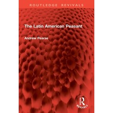 (영문도서)The Latin American Peasant Paperback, Routledge, English, 9781032866932