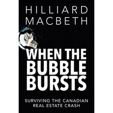 (영문도서) When the Bubble Bursts: Surviving the Canadian Real Estate Crash Paperback, Dundurn Press, English, 9781459729803