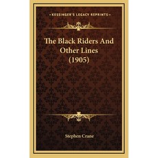 (영문도서) The Black Riders And Other Lines (1905) Hardcover, Kessinger Publishing, English, 9781168872272