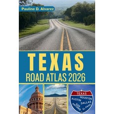 (英文圖書)Texas Road Atlas 2026: Your Ultimate Guide to Exploring the Lone Star State by Road 平裝版, Independently Published, 英文
