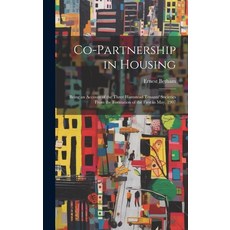(영문도서) Co-partnership in Housing: Being an Account of the Three Hamstead Tenants' Societies From the... Hardcover, Legare Street Press, English, 9781019526361