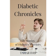 (영문도서) Diabetic Chronicles: Life Stories of Diabetes Warriors Paperback, Independently Published, English, 9798863714462