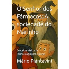 [ 1231657 ] 약사의 주인공: 마리뉴 사회: 어린이를 위한 약리학 기초 개념 (포르투갈어판) [양장본], [ 1231657 ] 약사의 주인공: 마리뉴 사회: 어