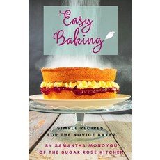 Easy Baking: Simple recipes for the novice baker Paperback, Independently Published, English, 9798693802193
