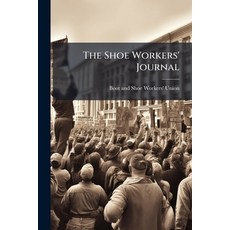 (영문도서)The Shoe Workers' Journal Paperback, Hutson Street Press, English, 9781024148299