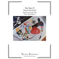 (영문도서)Red Spot II Cross Stitch Pattern Book - Wassily Kandinsky: Regular and Large Pri... Paperback, Independently Published, English, 9798245030432
