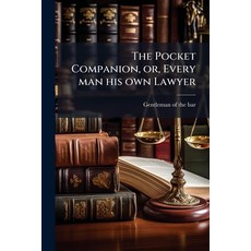 (영문도서)The Pocket Companion or Every man his own Lawyer Paperback, Hutson Street Press, English, 9781024133950