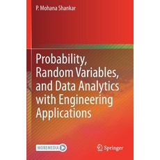(영문도서) Probability Random Variables and Data Analytics with Engineering Applications Paperback, Springer, English, 9783030562618