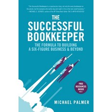 The Successful Bookkeeper: The Formula To Building A Six-Figure Business & Beyond Paperback, Independently Published, English, 9798686278042