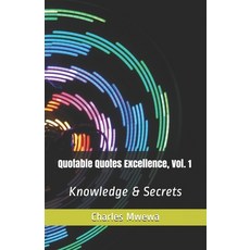 Quotable Quotes Excellence: Knowledge & Secrets Paperback, Independently Published