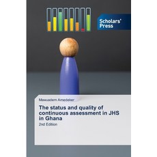 (英文圖書)The status and quality of continuous assessment in JHS in Ghana 平裝版, Scholars' Press, 英文
