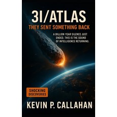 (英文圖書)3i/Atlas: They Sent Something Back: A Billion-Year Silence Just Ended. This Is t... 平裝版, Independently Published, 英文