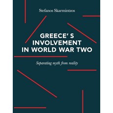 (영문도서) Greece's involvement in WWII: Separating myth from reality Paperback, Lulu.com, English, 9781794836600