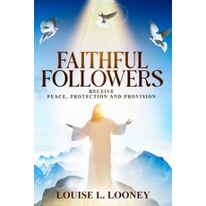 (영문도서)Faithful Followers Receive Peace Protection and Provision Paperback, Independently Published, English, 9798271416330