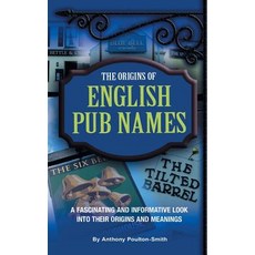 The Origins of English Pub Names Paperback, Apex Publishing Ltd