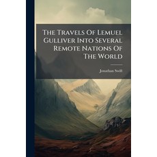 (英文圖書)The Travels Of Lemuel Gulliver Into Several Remote Nations Of The World: Who Was... 平裝版, Nabu Press, 英文