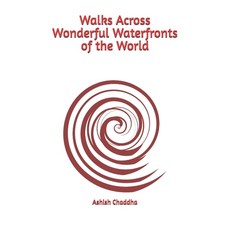 (영문도서)Walks Across Wonderful Waterfronts of the World Paperback, Independently Published, English, 9798271229077