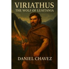 (英文圖書)Viriathus: The Wolf of Lusitania 平裝版, Independently Published, 英文