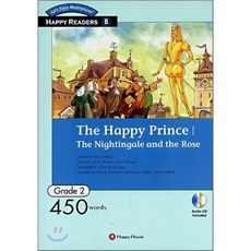 Happy Readers Grade 2-08 : The Happy Prince / The Nightingale and the Rose : 450 Words, 다락원(happy house)