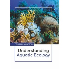 (영문도서) Understanding Aquatic Ecology Hardcover, Larsen and Keller Education, English, 9781641726689