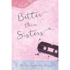 (영문도서) Better than Sisters Paperback, Volossal Publishing, English, 9780999691656